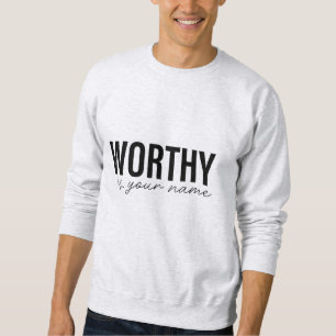 Worthy is your name - Bible Verse Sweatshirt