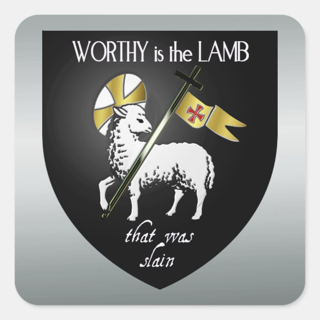 Worthy ist das Lamm, das Sklain Christlich war Quadratischer Aufkleber (Vorderseite)