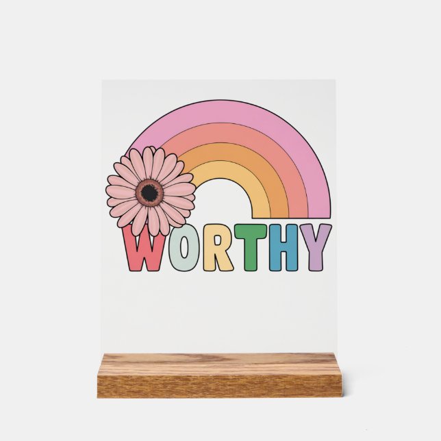 Worthy Rainbow Bloom Acrylschild (Vorderseite)