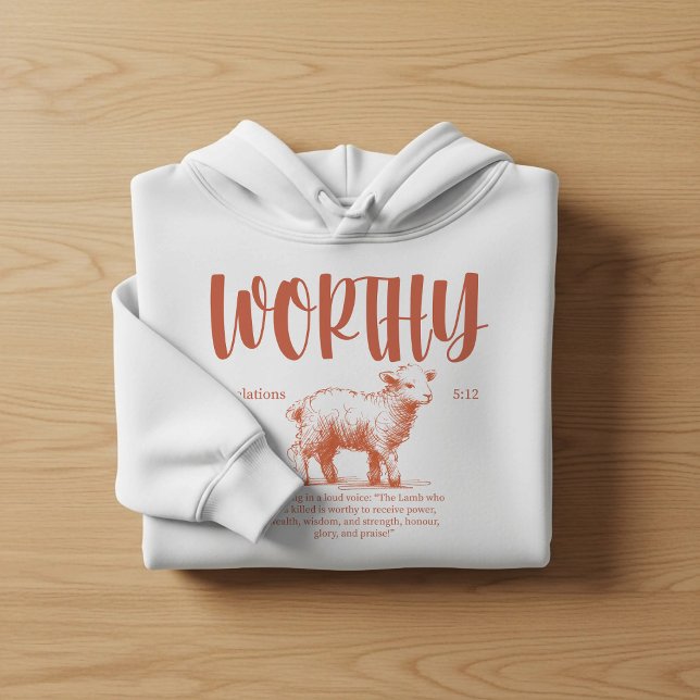 Worthy, Revelation 5:12 Bible verse  Hoodie (Von Creator hochgeladen)