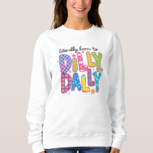 Wörtlich geboren um zu trödeln Lustiger farbenfroh Sweatshirt