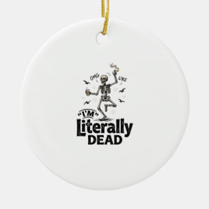 Wörtlich totes Vintage-Skelett-Humor-Shirt-Design Keramik Ornament