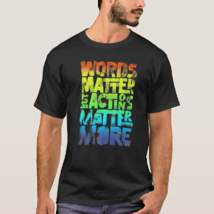 Wortmeldungen sind wichtig, aber es kommt auf weit T-Shirt