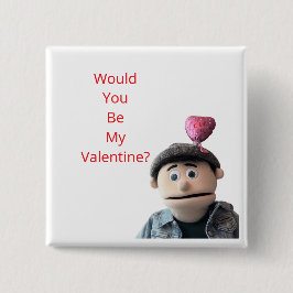 Would You Be My Valentine? Button