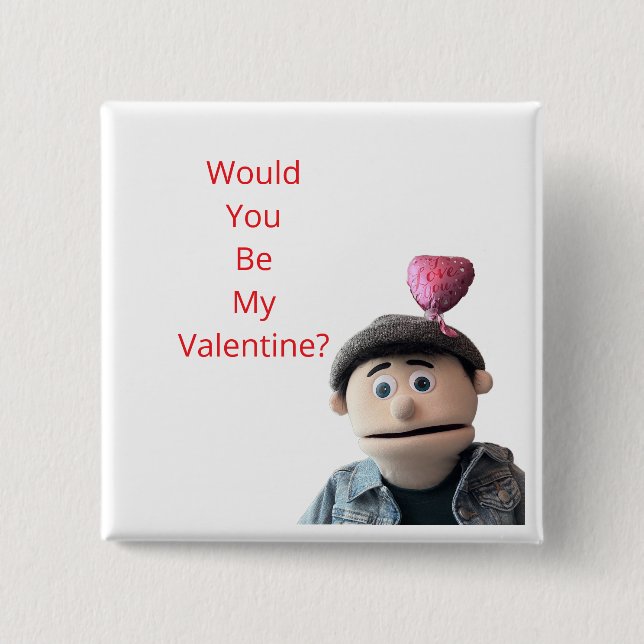 Would You Be My Valentine? Button (Vorderseite)