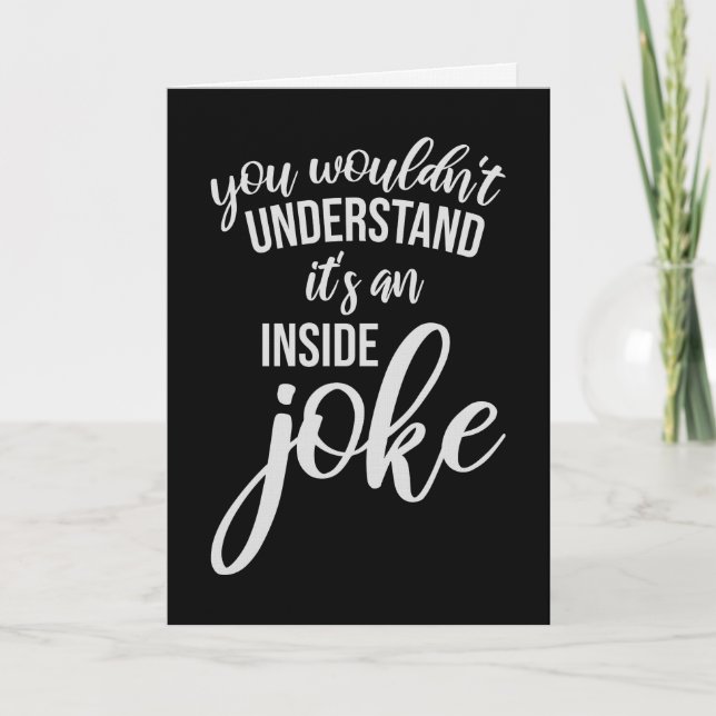 Wouldn't Understand It's An Inside Joke Funny Team Karte (Vorderseite)