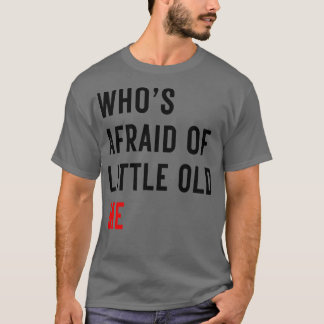 Wovor hat Kleine alte mich TShirt 15 Angst