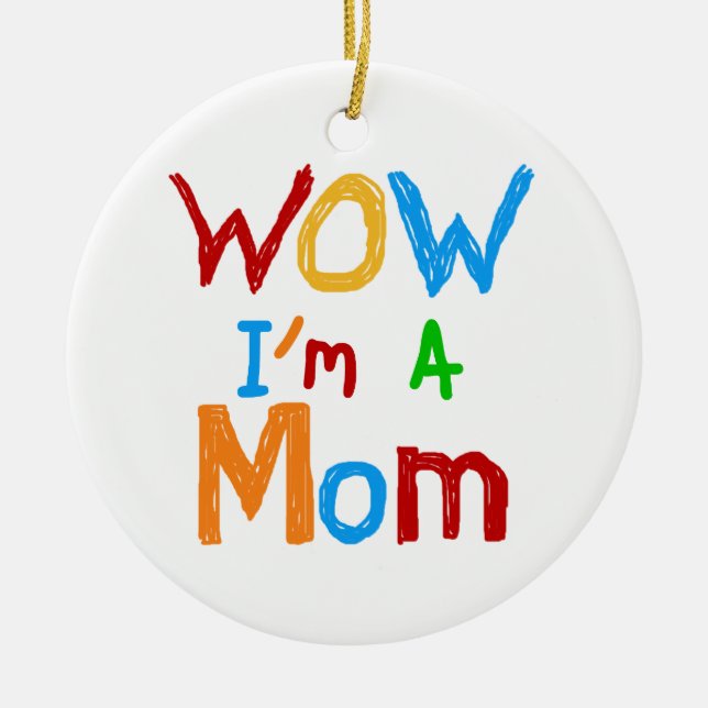 WOW I bin eine Mama T - Shirt und GIfts Keramik Ornament (Vorne)