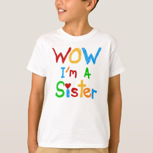 WOW I bin eine Schwester T - Shirt und GIfts