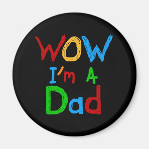 WOW I bin Vater T - Shirt und GIfts Magnet