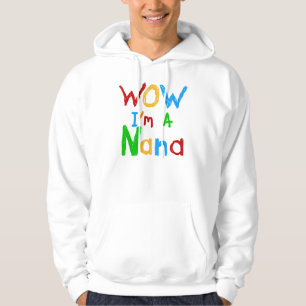 WOW ich bin ein Nana-Shirts und Geschenke Hoodie