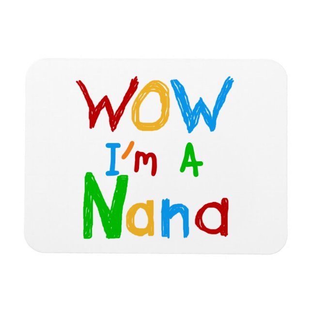 WOW ich bin ein Nana-Shirts und Geschenke Magnet (Horizontal)