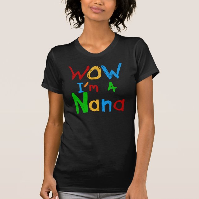 WOW ich bin ein Nana-Shirts und Geschenke T-Shirt (Vorderseite)