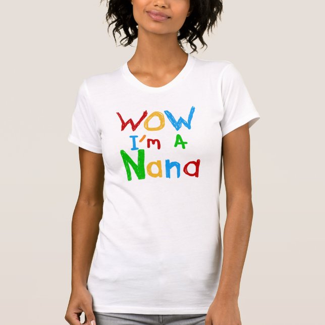 WOW ich bin ein Nana-Shirts und Geschenke T-Shirt (Vorderseite)