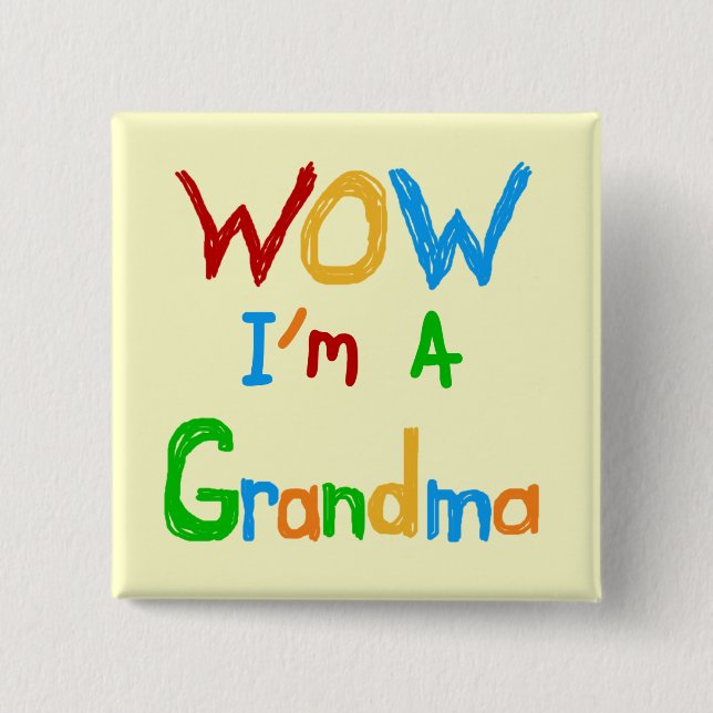 WOW ich bin Oma T - Shirt und Geschenke Button (Vorderseite)