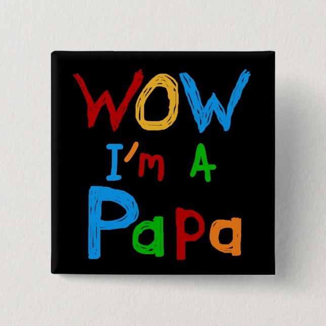 Wow ich bin Papa Tshirts und GIfts Button (Vorderseite)