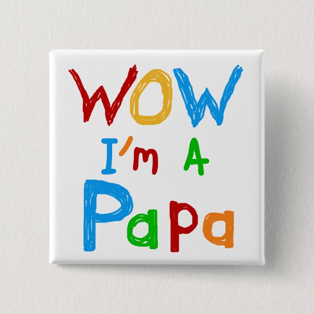 Wow ich bin Papa Tshirts und GIfts Button (Vorderseite)