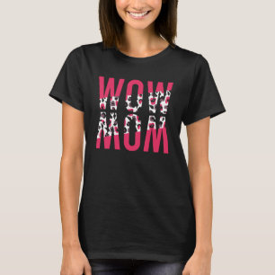 WOW MAMA Glücklich Muttertag Niedliches Leben für  T-Shirt