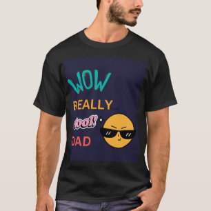 "Wow wirklich Cooler Vater" mit Sonnenbrille Emoji T-Shirt