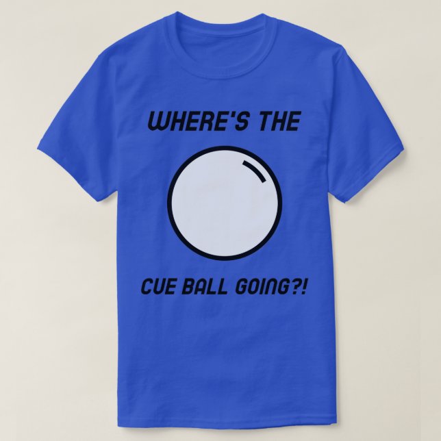 Wox27s das Cue Ball Going Classic TShirt (Design vorne)
