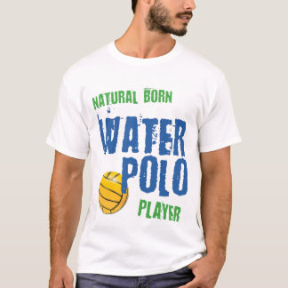WPolo Spieler von Geburt T-Shirt