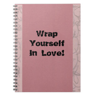 Wrap dich in die Liebe! Notizblock