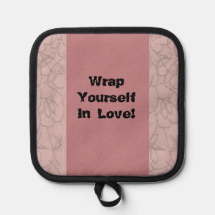Wrap dich in die Liebe! Topflappen