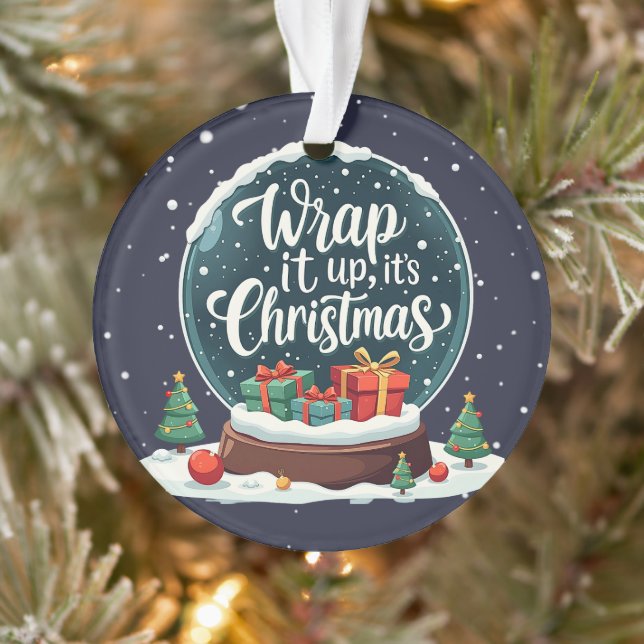 Wrap It Up It's Christmas Snow Globe Design Ornament (Baum)