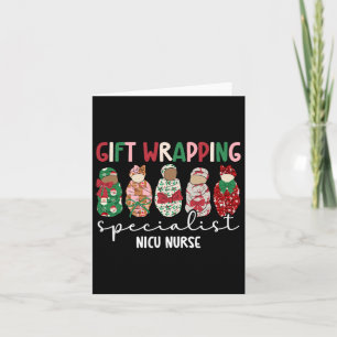 Wrapping Specialist Nicu Nurse Christmas Nicu Nurs Karte