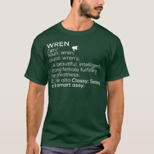 Wren Name Wren Definition Wren Weibliche Name Wren T-Shirt