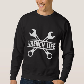 Wrench Life - Mechanic Pride Sweatshirt