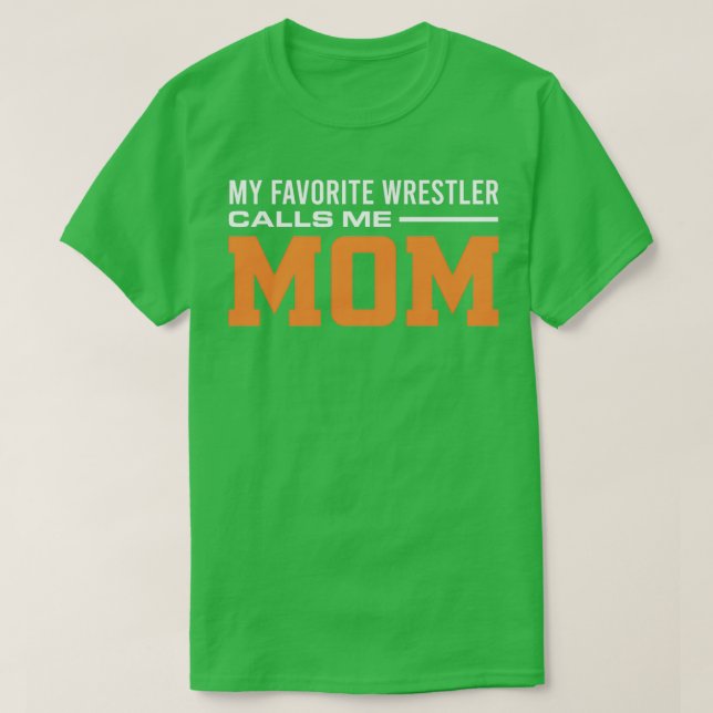Wrestler-Mama Mein Lieblingswrestler nennt mich Ma T-Shirt (Design vorne)