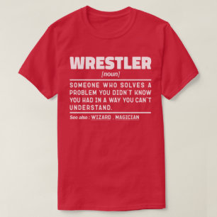 Wrestler Noun Definition Wrestling Lover Funny T-Shirt