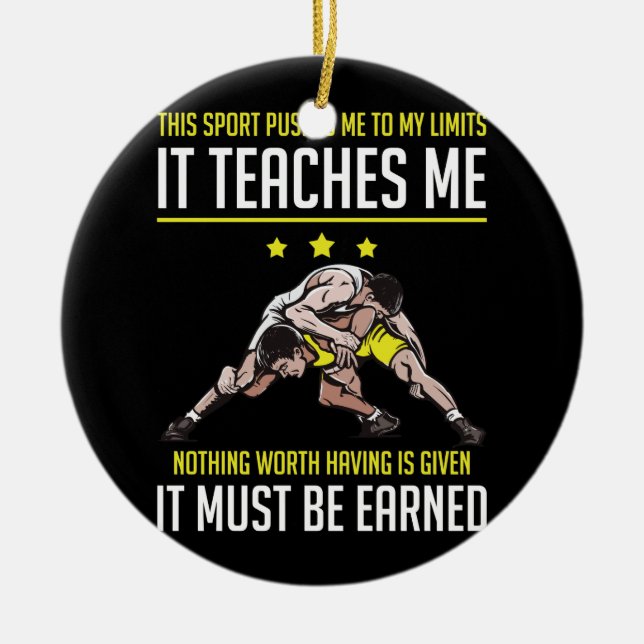 Wrestling drängt mich zu meinen Grenzen, die es mi Keramik Ornament (Vorne)