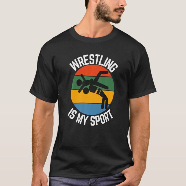 Wrestling Is My Sport, Wrestler Fans T-Shirt (Vorderseite)