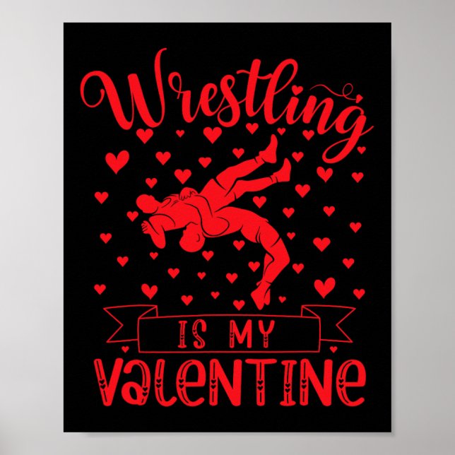 Wrestling Is My Valentine Red Love Heart Valentine Poster (Vorne)