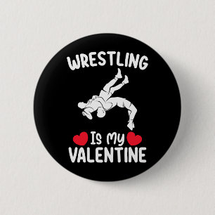 Wrestling ist mein Valentinstag Sport Button