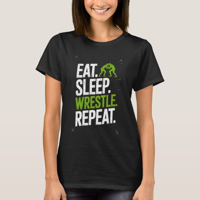 Wrestling Life Eat Sleep Wrestle Repeat Mat T-Shirt (Vorderseite)