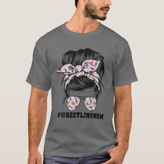 Wrestling Mama Messy Bun Sport Momlife T-Shirt
