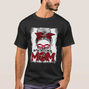 Wrestling Mama Muttertag Spiel Tag Messy Bun Leop T-Shirt