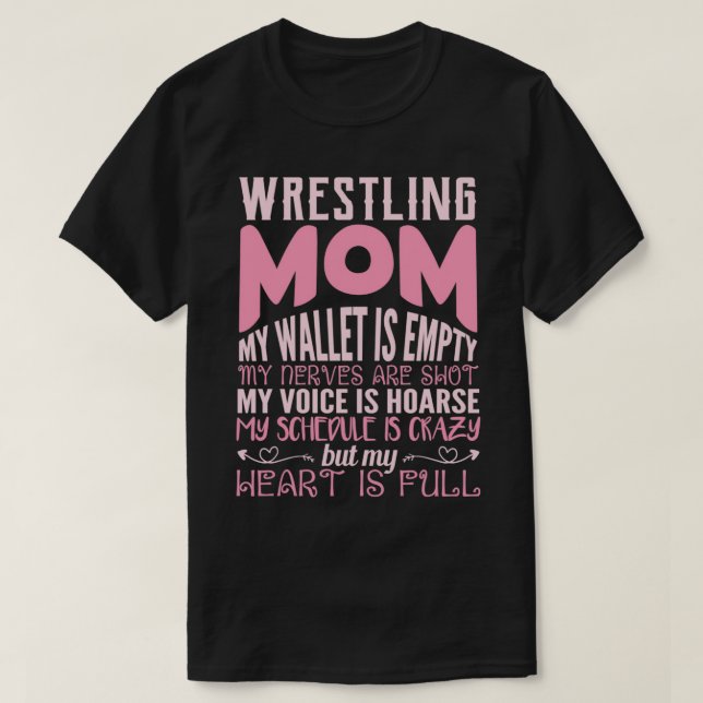 wrestling mom my wallet is empty my nerves my hear T-Shirt (Design vorne)