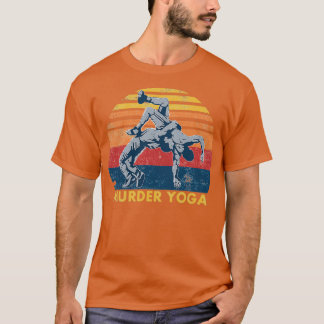 Wrestling Murder Yoga Retro Vintages Funny Geschen T-Shirt