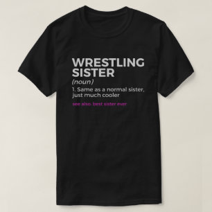 Wrestling Sister Definition Best Sister je T-Shirt