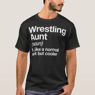 Wrestling Tante Definition Funny Sassy Sports T-Shirt