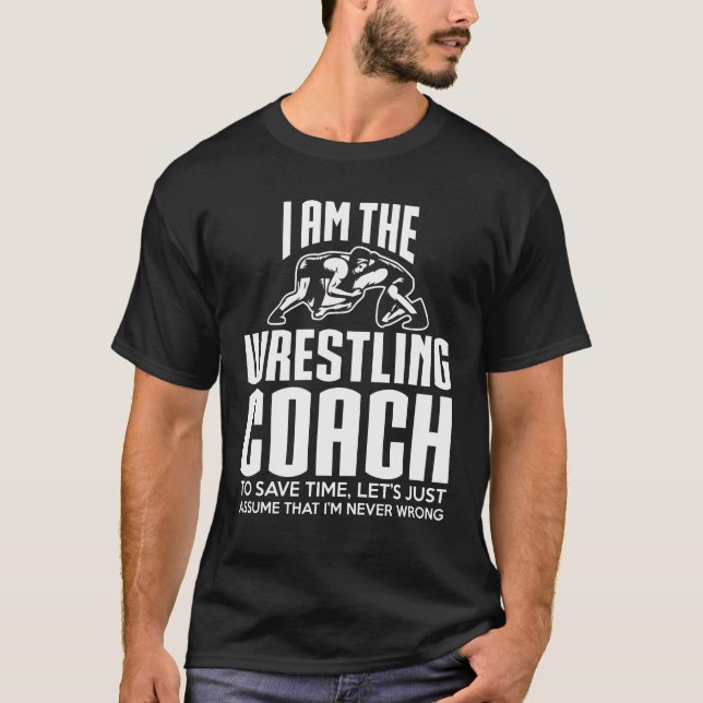 Wrestling-Trainer-Geschenk - nehmen Sie an, dass T-Shirt (Vorderseite)