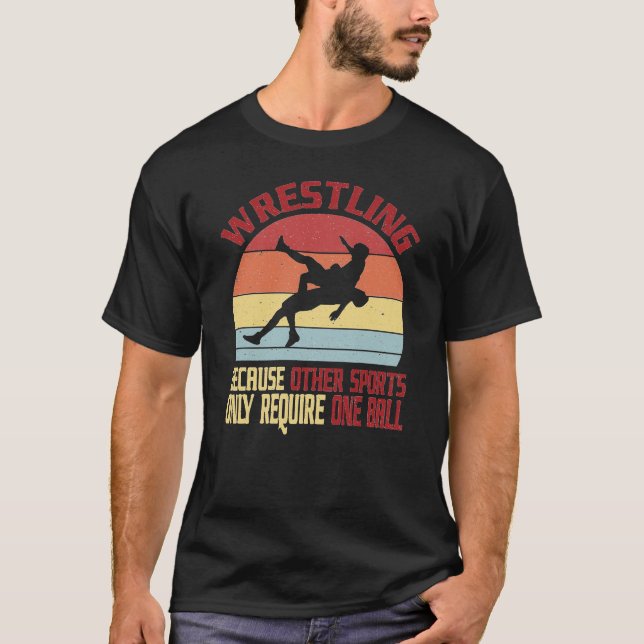 Wrestling, weil andere Sportarten nur ein Verbot e T-Shirt (Vorderseite)