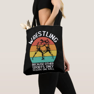 Wrestling, weil andere Sportarten nur einen erford