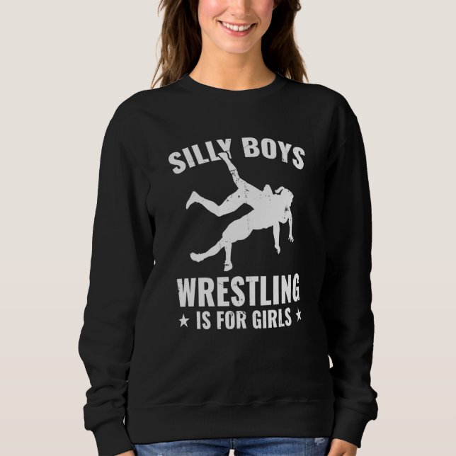 Wrestling Wrestler Is For Girls Wrestle Sweatshirt (Vorderseite)