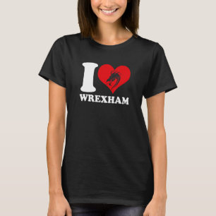 Wrexham Wales Welsh I Liebe Wrexham Wrexham 2 T-Shirt