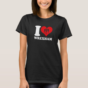 Wrexham Wales Welsh I Love Wrexham 1 T-Shirt